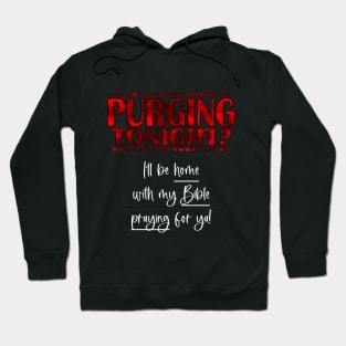 Purging tonight? (white letters) Hoodie